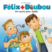 Félix et Boubou : les maladies racontées aux enfants