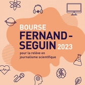 LANCEMENT DE LA BOURSE FERNAND-SEGUIN 2023