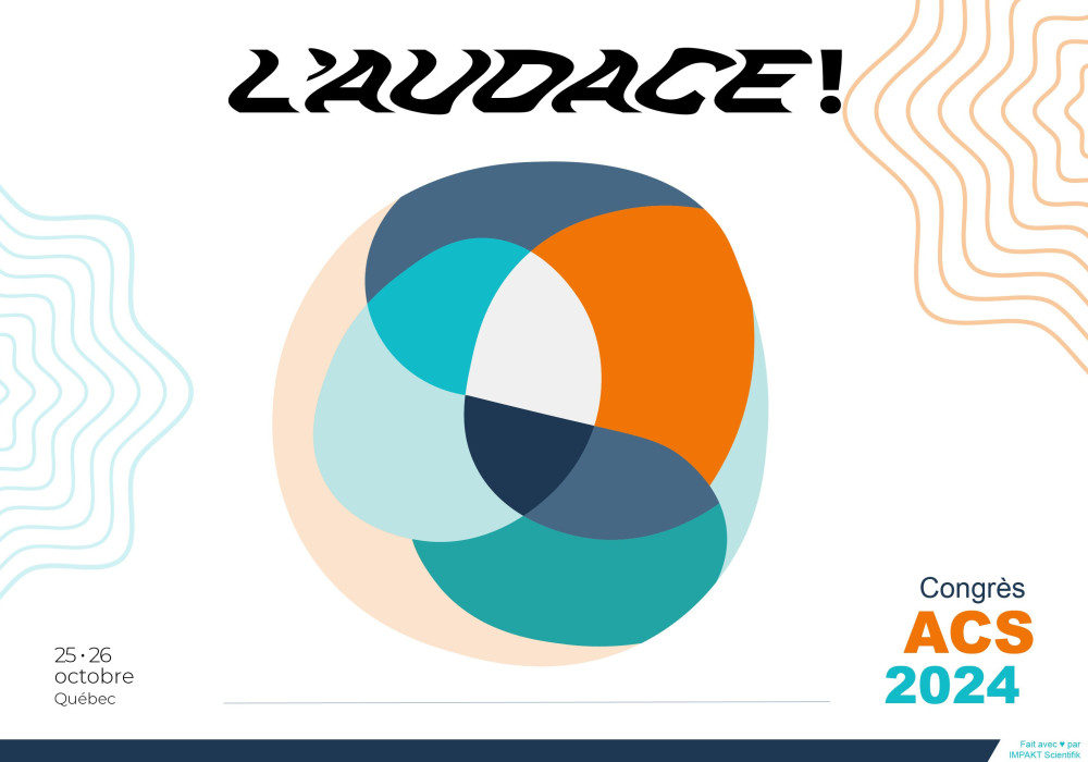 Le congr&egrave;s annuel de l&rsquo;ACS : L&rsquo;Audace !